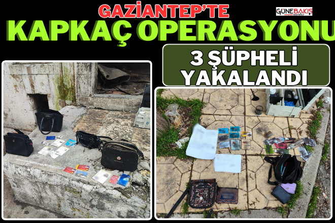 Gaziantep’te kapkaç operasyonu: 3 şüpheli yakalandı